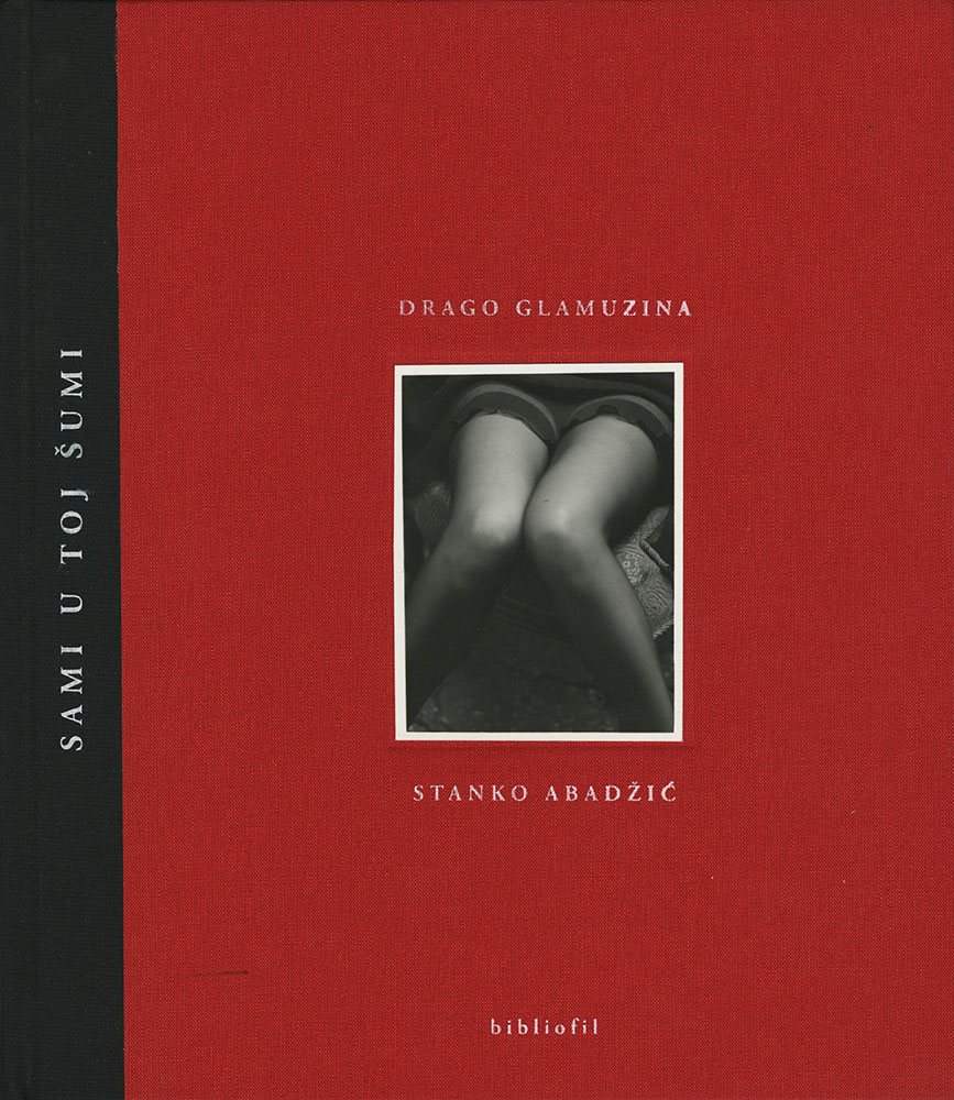 Stanko Abadžic: Drago Glamuzina, Sami U Toj Sumi